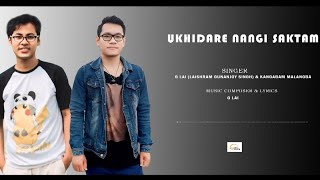 Ukhidare Nangi Saktam || LAISHRAM GUNANJOY & KANGABAM MALANGBA || Official Audio Song Release 2024