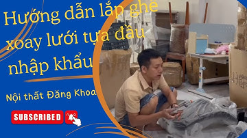Hướng dẫn lắp ghế xoay lưới tựa đầu nhập khẩu – GGDDK20  | Nội thất Đăng Khoa