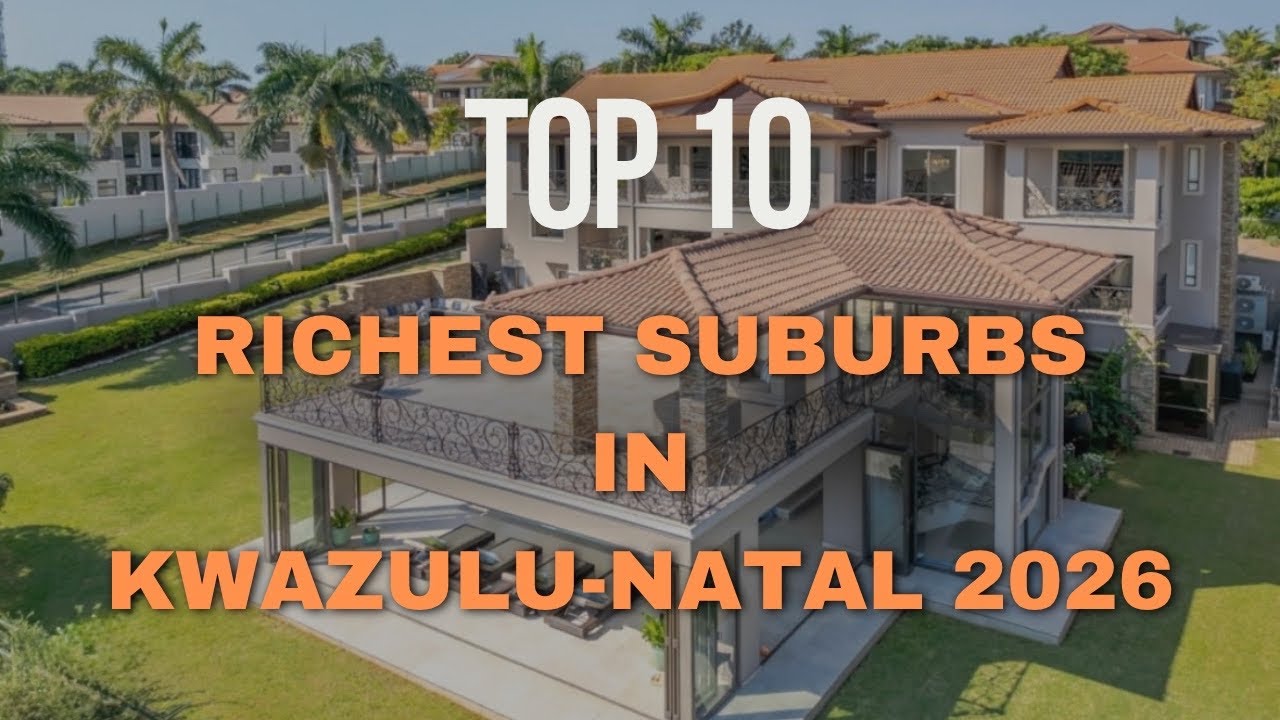 Top 10 Richest Suburbs in KwaZulu-Natal 2026 | Where the Rich Live
