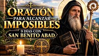 🙏🏻PRAYER TO ACHIEVE THE IMPOSSIBLE, 9 DAYS WITH SAINT BENEDICT ABBOT