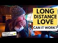 Can Long Distance Relationships Work? | Long Distance Love Advice