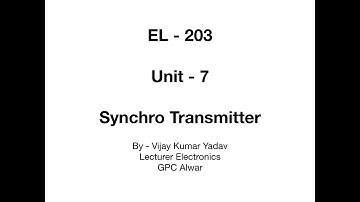 EL-203 | Unit-7 | Synchro Transmitter | By Vijay Kumar Yadav | Lecturer Electronics | GPC Alwar