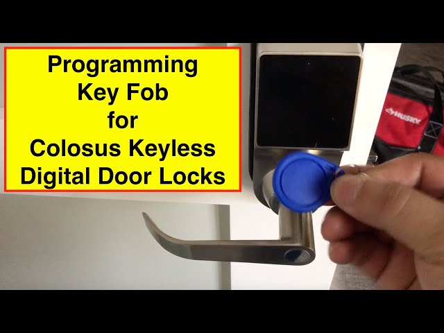 Programming key fobs for Colosus Keyless Digital door lock 