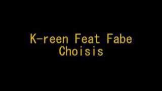 Kreen Feat Fabe - Choisis.wmv chords