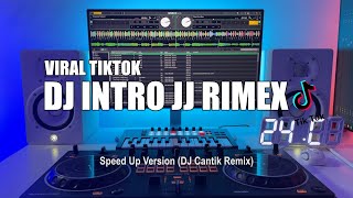 DJ Intro JJ Rimex Tik Tok Remix Terbaru 2024 (DJ Cantik Remix)