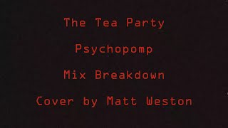 Psychopomp  - Mix Breakdown (The Tea Party Cover)