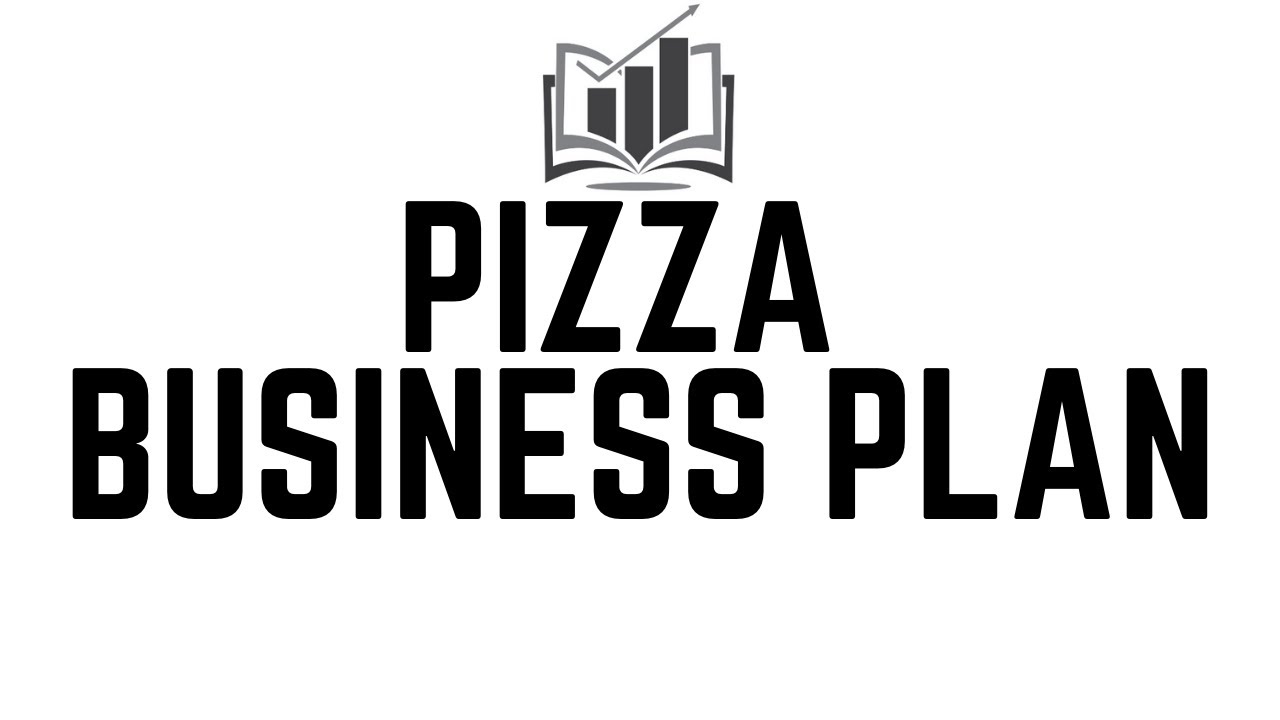 How to Write a Pizza Business Plan EasytoFollow Steps YouTube