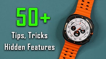 Samsung Galaxy Watch Ultra & Watch 7 - 50+ Tips, Tricks & Hidden Features!