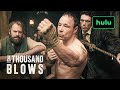 A Thousand Blows | A Knockout Show | Hulu