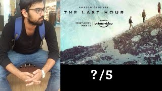 The Last Hour Series Review | Amazon Prime Videos screenshot 5