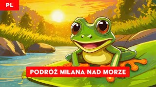 Podróż Milana nad morze - Wspaniała przygoda podróżnicza (Polski)