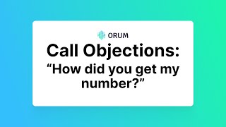 The Most Common Cold Calling Objections: “How Did You Get My Number?”