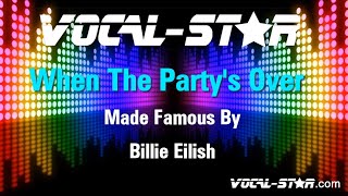 Billie Eilish - When The Party's Over (Karaoke Version) Lyrics HD Vocal-Star Karaoke