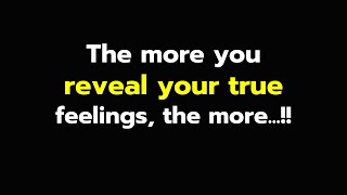 The more you reveal your true feelings, the more...!! #psychology