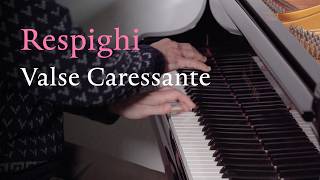O. Respighi, Valse Caressante (P. 44 No. 1)