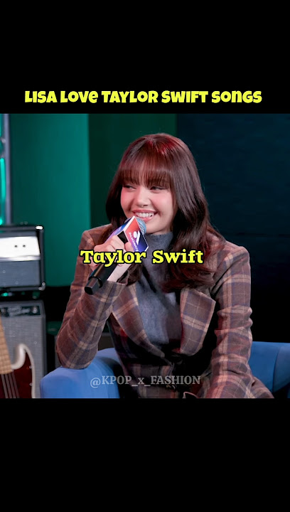 Lisa loves Taylor Swift 😍 #lisa #taylorswift #trending