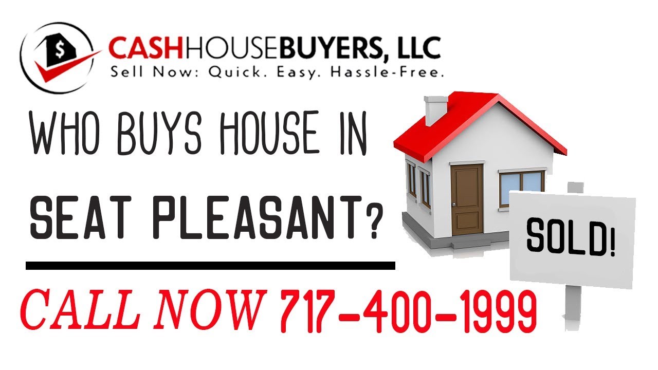 Who Buys Houses Seat Pleasant MD | Call 7174001999 | We Buy Houses Company Seat Pleasant MD