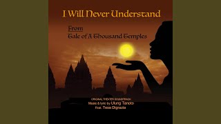 Download Lagu I Will Never Understand (Original Theater Soundtrack) (feat. Tesa Digrazia) MP3
