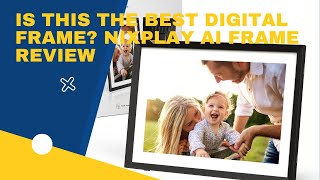 Is the Nixplay AI-Enhanced Digital Frame The Best Digital Frame Money Can Buy? Watch Before You Buy! screenshot 2