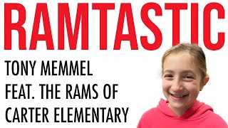RAMTASTIC | Tony Memmel FEAT. The Rams of Carter Elementary Ramtastic