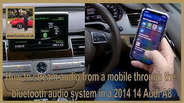 How to stream audio from a mobile through the bluetooth audio system in a 2014 14 Audi A8