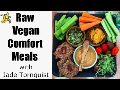 Raw Vegan Comfort Meals with @JadeyRaw