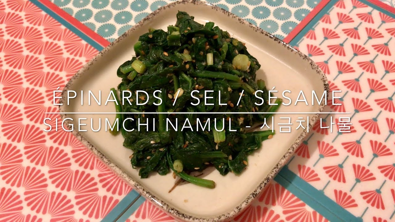 Recette VEGAN - Epinards au sésame - Sigeumchi Namul - Sinach Side Dish - HeyLittleJean
