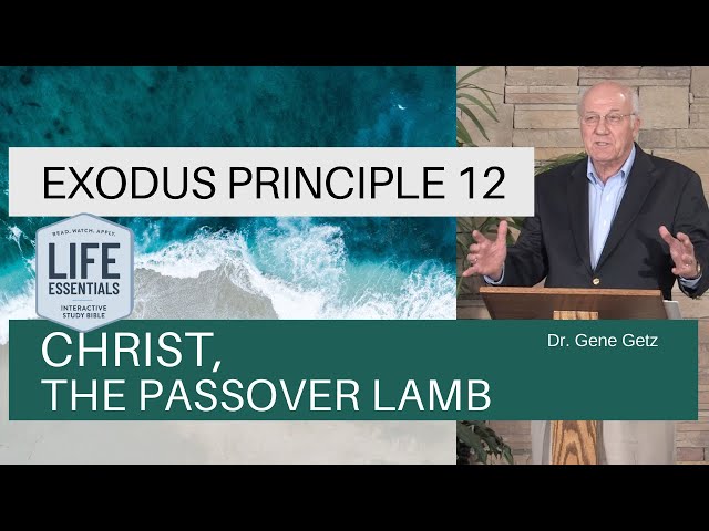 Exodus #12: Christ, the Passover Lamb