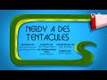 Jamie a des tentacules  saison 1  pisode 52  nerdy a des tentacules