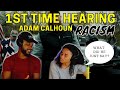 Did He Just Say?!! 😮 Adam Calhoun Racism Reaction | First Time Hearing Adam Calhoun