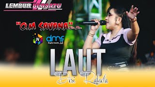LAUT - DESI RAFAELA OM SAVANA Sak Jose - LEMBUR BERSATU - DMS digital audio