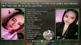 Download Lagu DJ ALVIN KHO™ - SPECIAL REQUEST FROM DUA LEDIES ANTI ROWET HEK HAK DEK IIN 99 ALSO LEK FITRI MP3 Download Lagu DJ ALVIN KHO™ - SPECIAL REQUEST FROM DUA LEDIES ANTI ROWET HEK HAK DEK IIN 99 ALSO LEK FITRI MP3