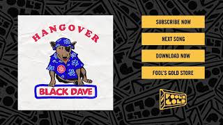 Black Dave -  Hangover Prod Nick Catchdubs