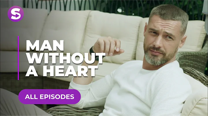 Man Without A Heart | All Episodes - DayDayNews