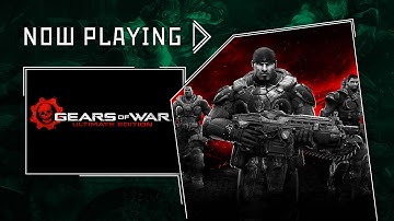 Gears of War Ultimate Edition Multiplayer - Now Playing