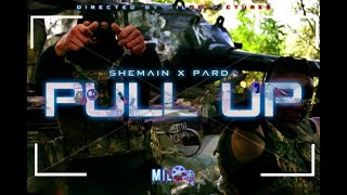 SHEMAIN x PARDA - PULL UP (Official Video)