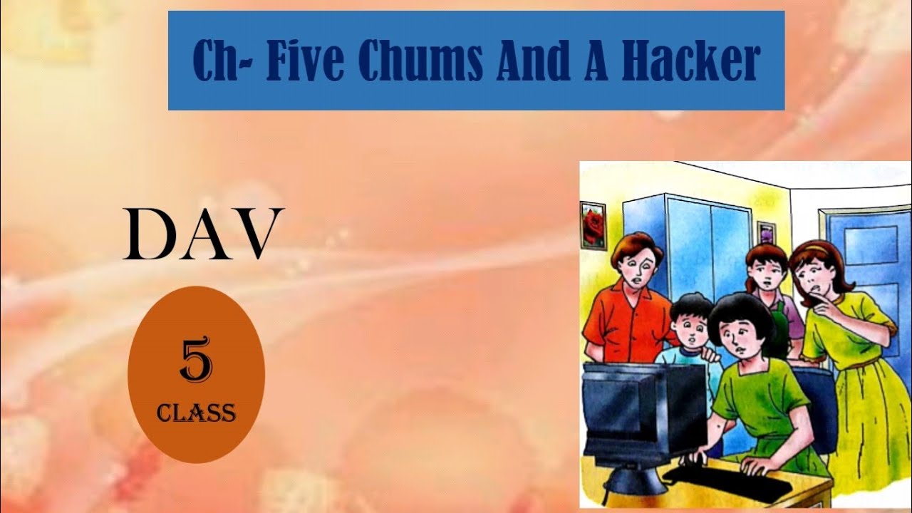 Five chums and the hacker Class5 YouTube