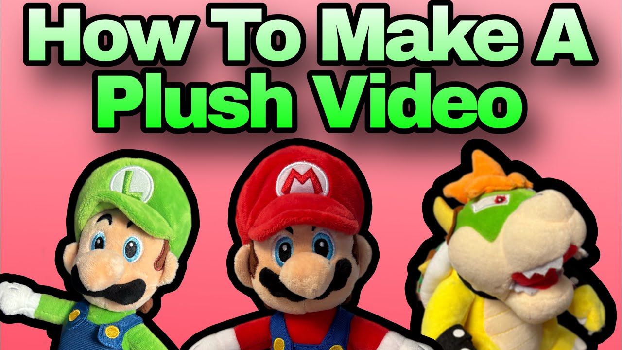 How to Make a Plush Video (2026)
