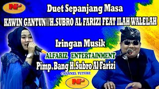 Duet Sepanjang Masa//KAWIN GANTUNG// H.Subro Al Farizi Feat Ilah Walelah//Official Live Video