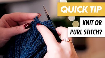 How to tell the difference between a KNIT stitch and a PURL stitch
