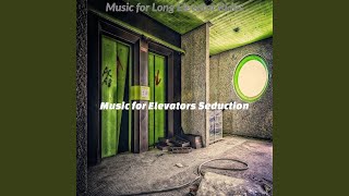 Thrilling Music for Long Elevator Rides