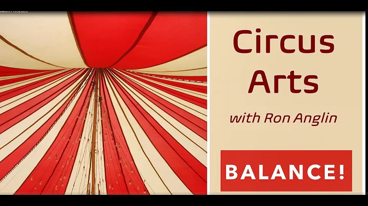 Circus Arts: Balance with Ron Anglin (Grades 1 - 12)