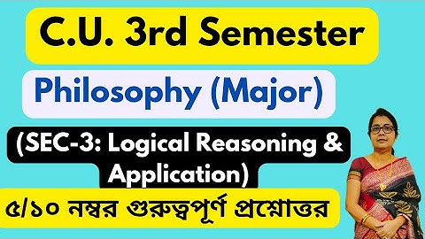 Cu 3rd Semester Philosophy (Major) (SEC- 3: Logical Reasoning & Application) Question Answer 2025