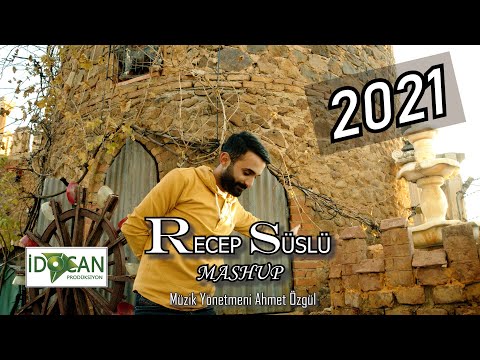 RECEP SÜSLÜ MASHUP 2021