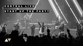Video thumbnail of "Start Up The Party - Central Live"