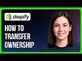 How to Transfer Ownership on Shopify