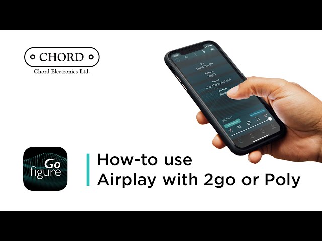 How-to use AirPlay with Poly or 2go | Chord Electronics - Tutorial class=