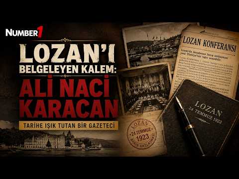 NUMBER1 HISTORY | THE PEN THAT DOCUMENTED LAUSANNE: ALİ NACİ KARACAN