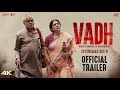 Vadh official trailer sanjay mishra neena gupta  dec 9