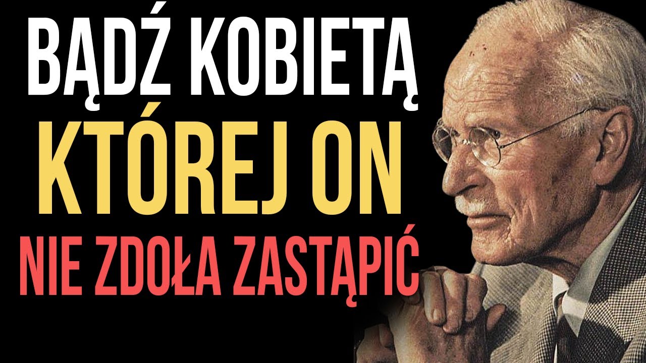 7 SEKRETÓW, jak stać się KOBIETĄ, której boi się stracić KAŻDY mężczyzna — Carl Jung